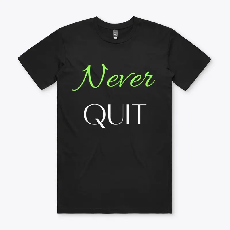 "Never Quit"